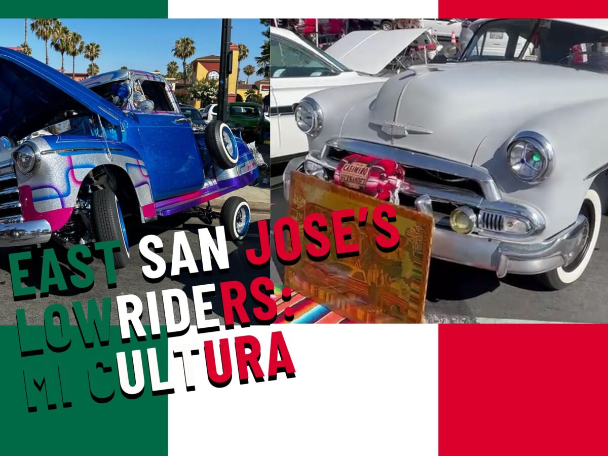 EAST SAN JOSE’S LOWRIDERS: MI CULTURA